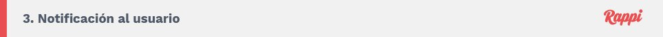 3. Notificación al usuario. Rappi.